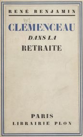 Clémenceau dans la retraite