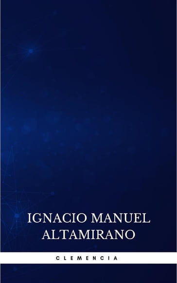 Clemencia - Ignacio Manuel Altamirano