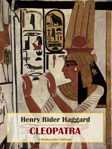 Cleopatra - Henry Rider Haggard