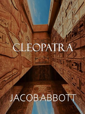 Cleopatra - Jacob Abbott