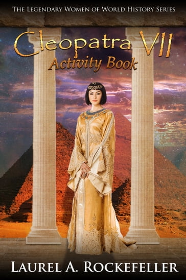 Cleopatra VII Activity Book - Laurel A. Rockefeller