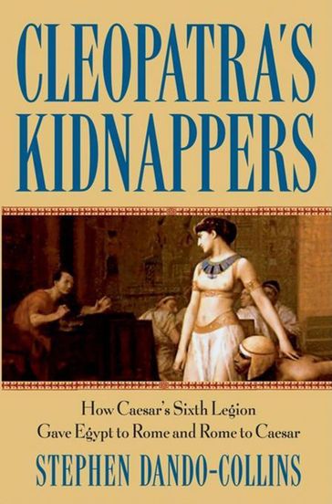 Cleopatra's Kidnappers - Stephen Dando-Collins