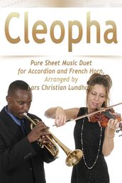 Cleopha Pure Sheet Music Duet for Accordion and French Horn, Arranged by Lars Christian Lundholm