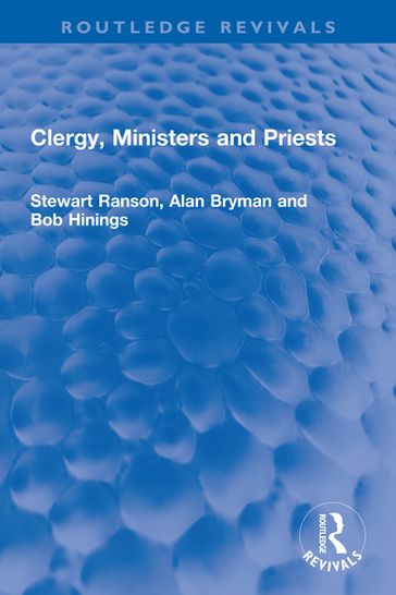 Clergy, Ministers and Priests - Stewart Ranson - Alan Bryman - Bob Hinings