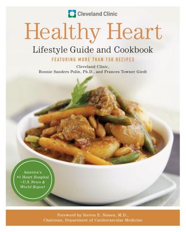 Cleveland Clinic Healthy Heart Lifestyle Guide and Cookbook - Ph.D. Bonnie Sanders Polin - Cleveland Clinic Heart Center