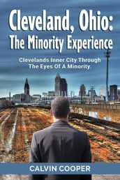 Cleveland, Ohio: The Minorities Experience