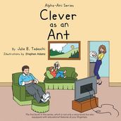 Clever as an Ant