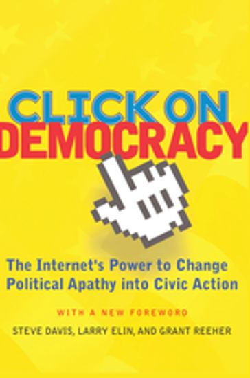 Click On Democracy - Grant Reeher - Steve Davis - Larry Elin