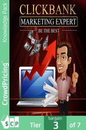 Clickbank Marketing Expert: A clear Strategy to find the best ClickBank product and Create the perfect FREE TRAFFIC for it.