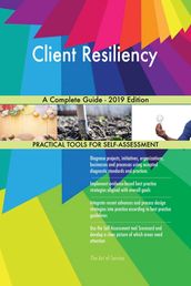 Client Resiliency A Complete Guide - 2019 Edition