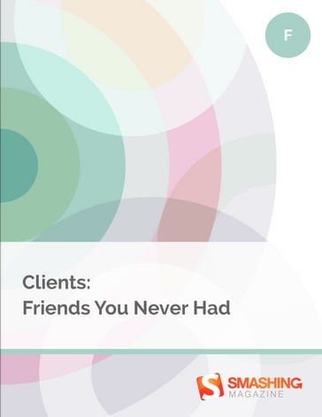 Clients: Friends You Never Had - Smashing Magazine