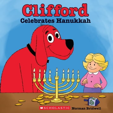 Clifford Celebrates Hanukkah (Classic Storybook) - Norman Bridwell