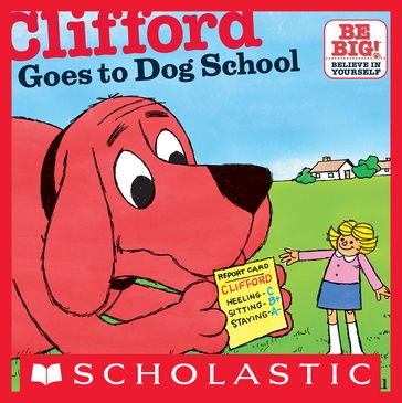 Clifford Goes To Dog School - Norman Bridwell