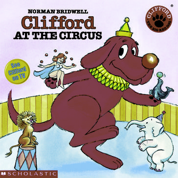 Clifford at the Circus - Norman Bridwell