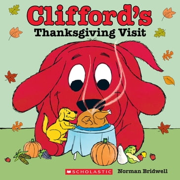 Clifford's Thanksgiving Visit (Classic Storybook) - Norman Bridwell