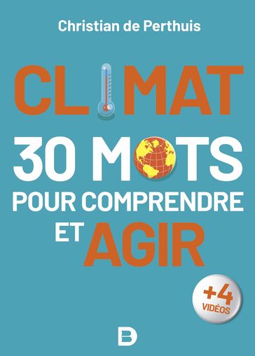 Climat : 30 mots pour comprendre et agir - Christian de Perthuis