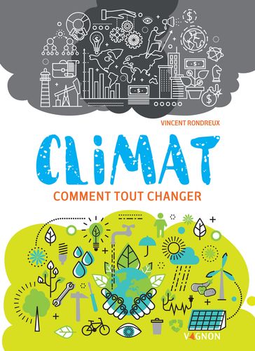 Climat : comment tout changer - Vincent Rondreux