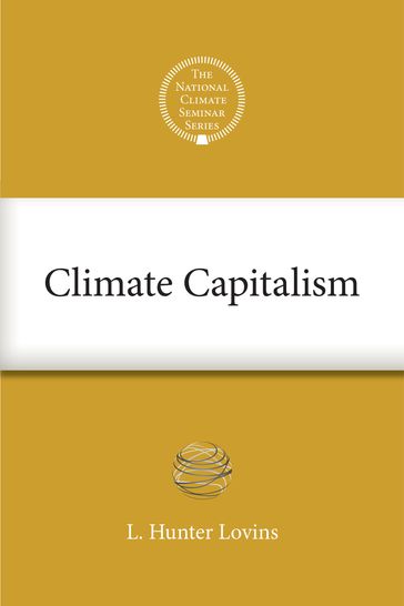 Climate Capitalism - L. Hunter Lovins