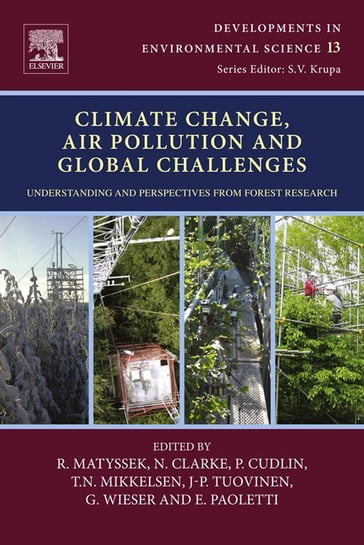 Climate Change, Air Pollution and Global Challenges - Rainer Matyssek - N Clarke - P. Cudlin - T.N. Mikkelsen - J-P. Tuovinen - E. Paoletti - G Wieser