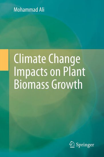 Climate Change Impacts on Plant Biomass Growth - Mohammad Ali