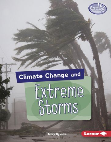 Climate Change and Extreme Storms - Mary Dykstra