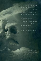 Climate Change and the New Polar Aesthetics