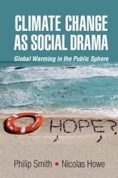 Climate Change as Social Drama