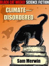 Climate -- Disordered