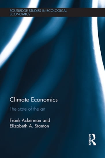 Climate Economics - Elizabeth A. Stanton - Frank Ackerman