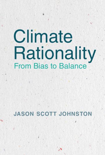 Climate Rationality - Jason S. Johnston