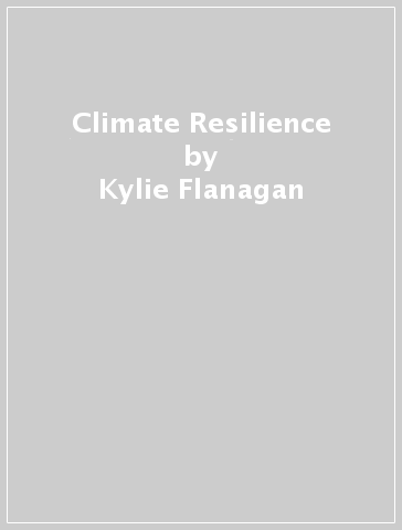Climate Resilience - Kylie Flanagan