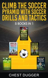 Climb the Soccer Pyramid with Soccer Drills and Tactics