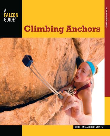 Climbing Anchors - John Long - Bob Gaines