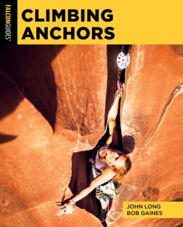 Climbing Anchors - John Long - Bob Gaines