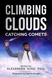 Climbing Clouds Catching Comets