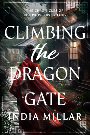 Climbing the Dragon Gate - India Millar