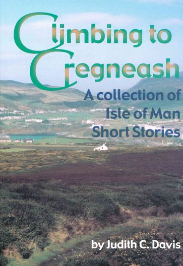 Climbing to Cregneash - Judith C Davis