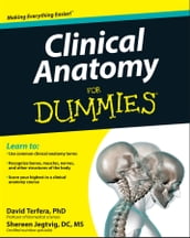 Clinical Anatomy For Dummies