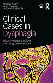 Clinical Cases in Dysphagia