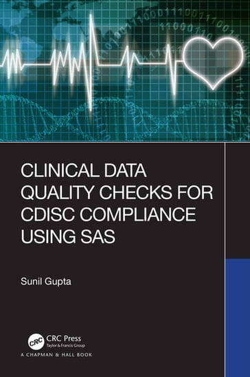 Clinical Data Quality Checks for CDISC Compliance Using SAS - Sunil Gupta