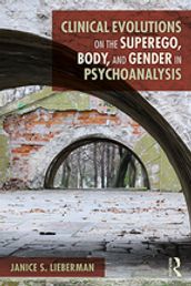 Clinical Evolutions on the Superego, Body, and Gender in Psychoanalysis