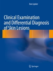 Clinical Examination and Differential Diagnosis of Skin Lesions