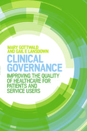 Clinical Governance: Improving The Quality Of Healthcare For Patients And Service Users