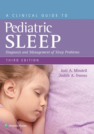 A Clinical Guide to Pediatric Sleep - Jodi A. Mindell - Judith A. Owens