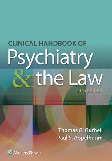 Clinical Handbook of Psychiatry and the Law - Paul S. Appelbaum - Thomas G. Gutheil