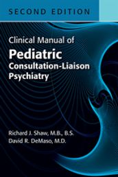 Clinical Manual of Pediatric Consultation-Liaison Psychiatry