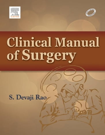 Clinical Manual of Surgery - e-book - S Devaji Rao - MBBS - MS