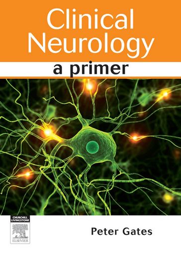 Clinical Neurology E-Book - Peter Gates - MBBS - FRACP