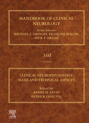 Clinical Neurophysiology: Basis and Technical Aspects - MD Patrick Chauvel - MD Kerry H. Levin