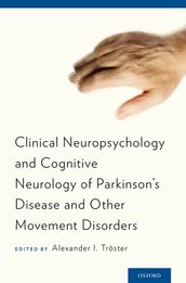 Clinical Neuropsychology and Cognitive Neurology of Parkinson s Disease and Other Movement Disorders